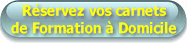 Demandez votre Carnets de Formation � Domicile